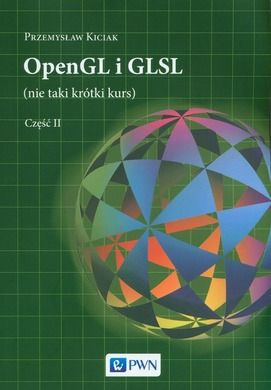 OpenGL i GLSL (nie taki krótki kurs). Część II
