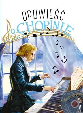 Opowieść o Chopinie + CD