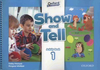 Oxford Show and Tell 1. Activity Book