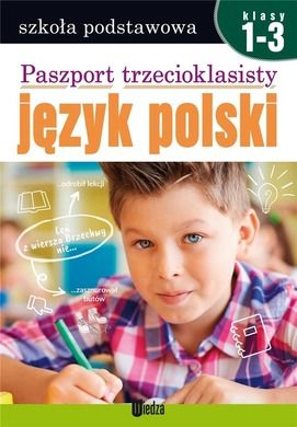 Paszport trzecioklasisty. Język polski. Klasy 1-3