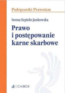 Podręczniki Prawnicze. Prawo i postępowanie karne skarbowe
