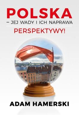Polska jej wady i ich naprawa. Perspektywy