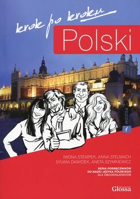 Polski krok po kroku. Podręcznik do nauki języka polskiego dla obcokrajowców. Poziom 1