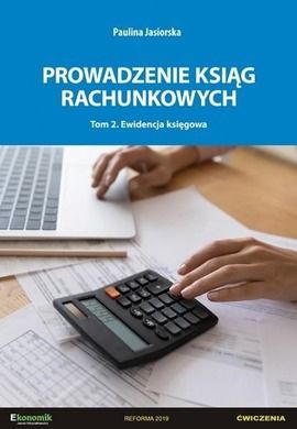 Prowadzenie ksiąg rachunkowych. Tom 2