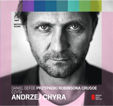 Przypadki Robinsona Crusoe czyta Andrzej Chyra. Audiobook CD