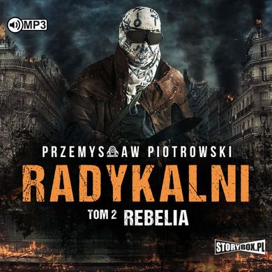 Radykalni. Tom 2. Rebelia. Audiobook CD mp3