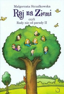 Raj na Ziemi czyli Rady nie od parady. Część 2