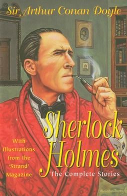 Sherlock Holmes. Complete Stories