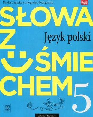 Słowa z uśmiechem. Język polski. Nauka o języku i ortografia 5. Podręcznik