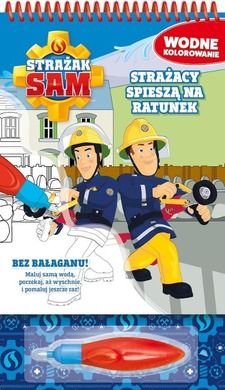 Strażak Sam. Wodne kolorowanie. Strażacy spieszą na ratunek