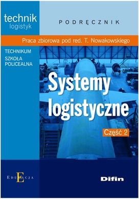 Systemy logistyczne. Podręcznik. Część 2
