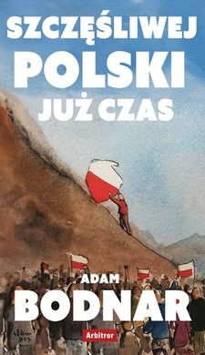 Szczęsliwej Polski już czas