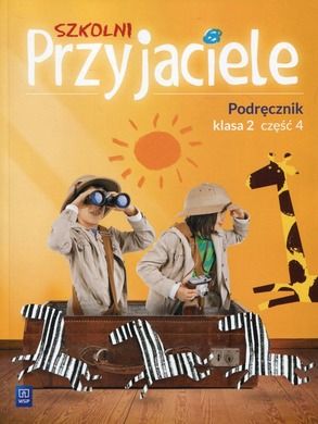 Szkolni Przyjaciele 2. Podręcznik. Część 4