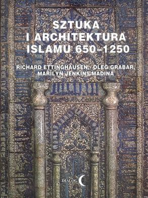 Sztuka i architektura Islamu. Lata 650-1250