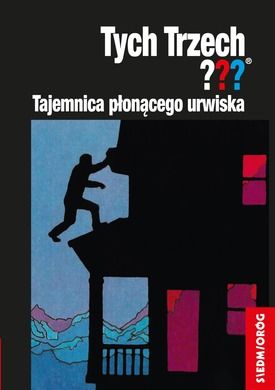 Tych trzech??? Tajemnica płonącego urwiska