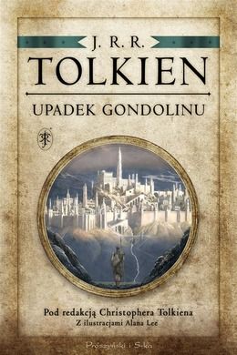 Upadek Gondolinu. Pod redakcją Ch. Tolkiena